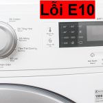 Máy giặt Electrolux báo lỗi E10 - Nguyên nhân và cách khắc phục